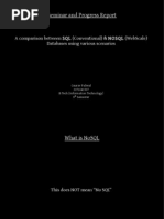 Seminar and Progress Report: A Comparison Between SQL (Conventional) & Nosql (Webscale) Databases Using Various Scenarios