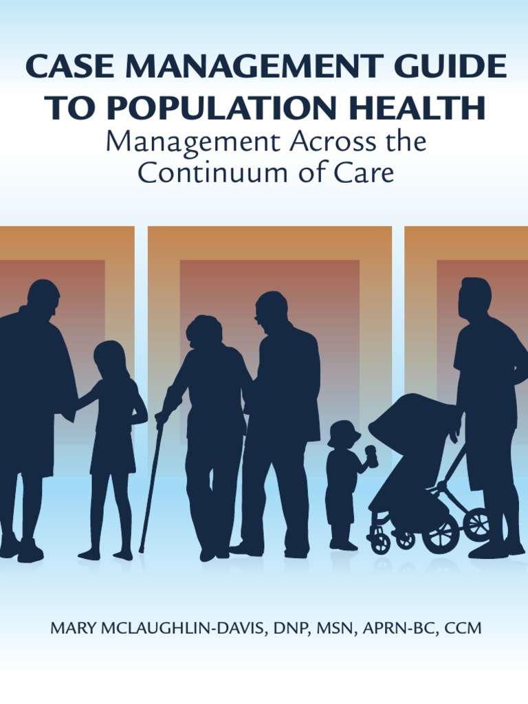 Management Across The Continuum of Care: Case Management Guide To ...