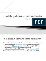 Inilah Pahlawan Indonesiaku: By: Farida Ratnawati Kelas:5b