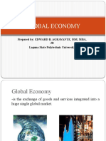 Global Economy: Prepared By: EDWARD B. AGRAVANTE, MM, MBA, JD Laguna State Polytechnic University