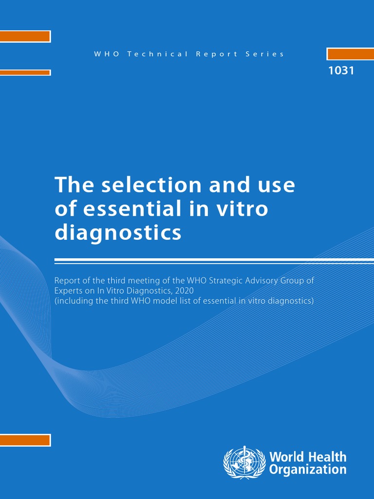 The Selection and Use of Essential in Vitro Diagnostics: WHO Technical ...