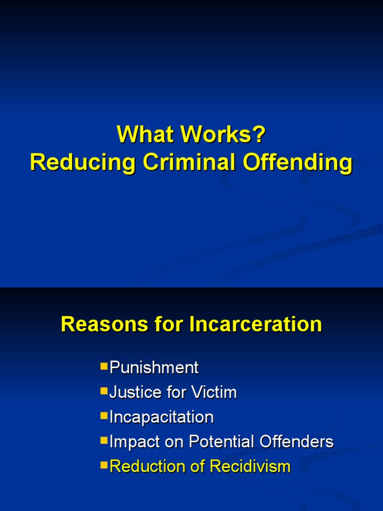 What Works? Reducing Criminal Offending | PDF | Recidivism | Psychopathy