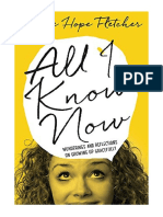 All I Know Now: Wonderings and Reflections On Growing Up Gracefully - Carrie Hope Fletcher