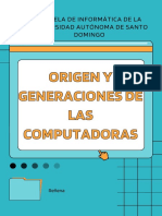 Origen Y Generaciones de Las Computadoras