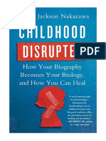 Childhood Disrupted: How Your Biography Becomes Your Biology, and How You Can Heal - Donna Jackson Nakazawa