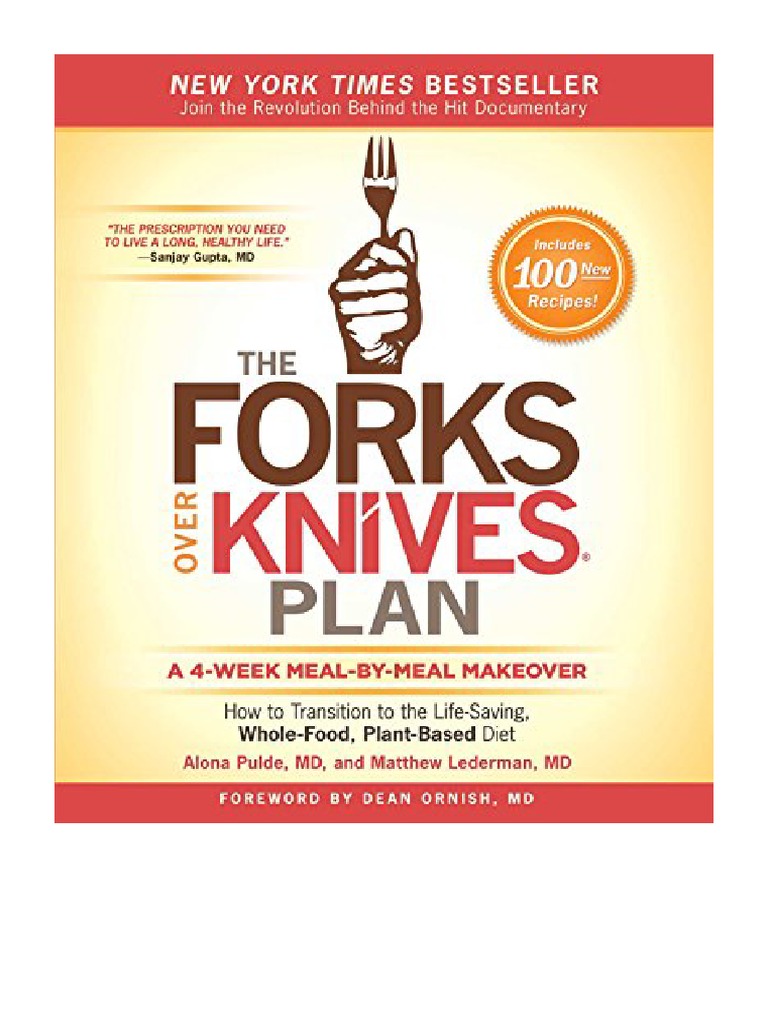 The Forks Over Knives Plan How To Transition To The LifeSaving, Whole