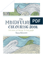 The Mindfulness Colouring Book: Anti-Stress Art Therapy For Busy People - Emma Farrarons