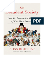 The Decadent Society: How We Became The Victims of Our Own Success - Ross Douthat