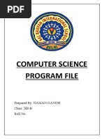 Computer Science Program File: Prepared By: NAMAN GANDH Class: XII-B Roll No