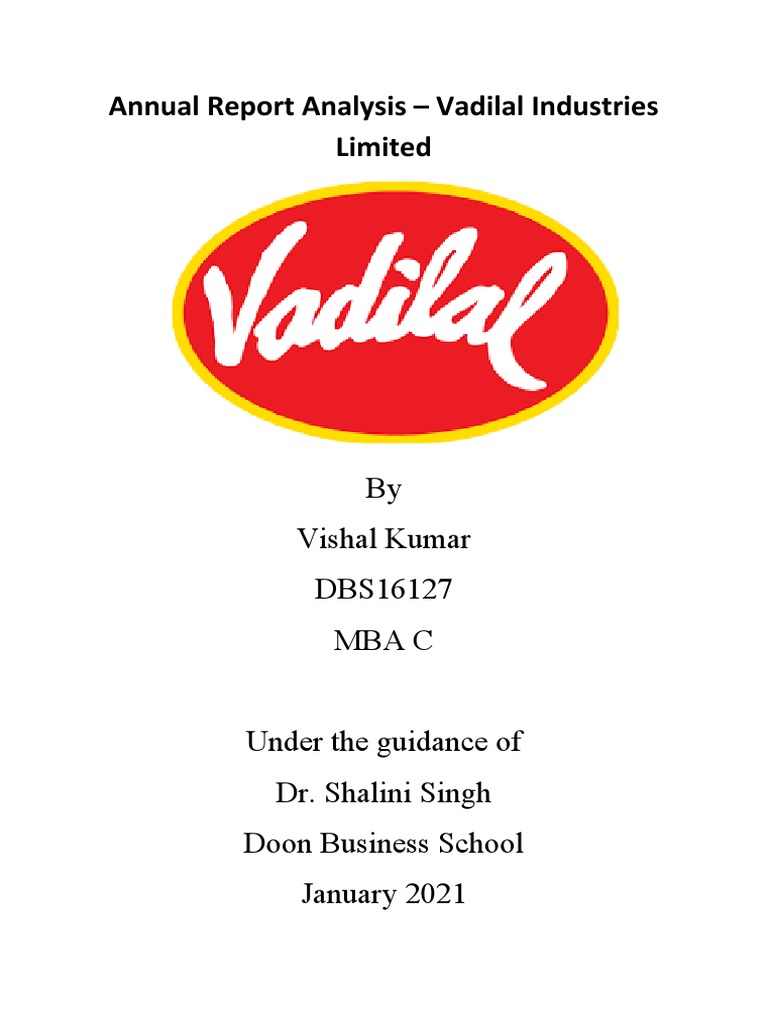Annual Report Analysis Vadilal Industries Limited by Vishal Kumar