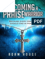 Becoming A Praise Warrior Be
