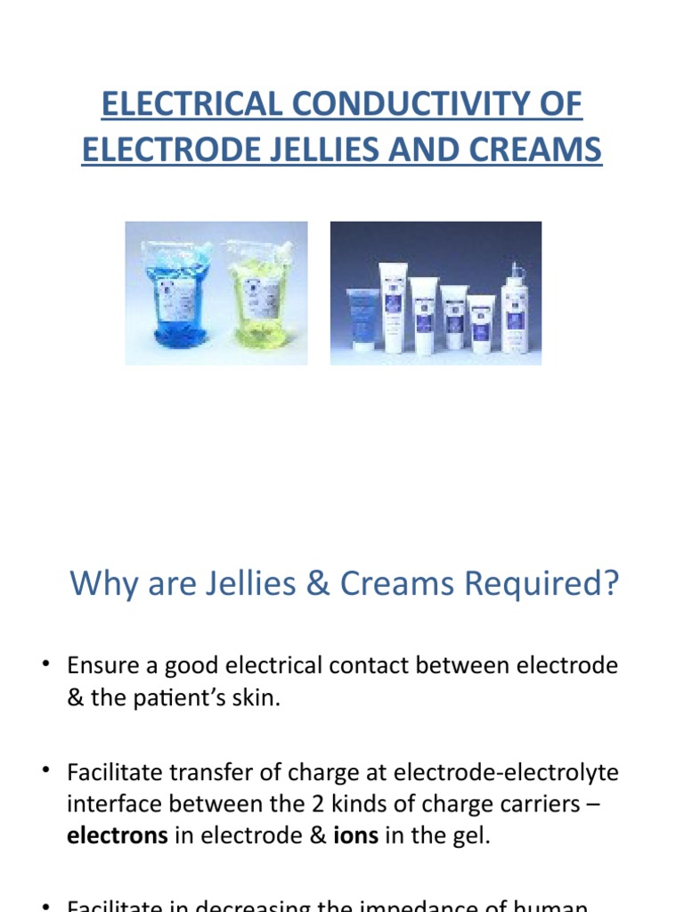 Biomed Presentation Jellies & Creams2 PDF Electrical Resistivity