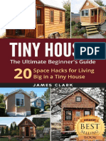 Tiny Houses - The Ultimate Begin - Clark, James