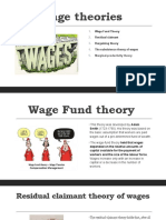 Wage Theories: Wage Fund Theory Residual Claimant Bargaining Theory The Subsistence Theory of Wages