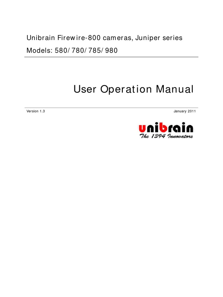User Operation Manual: Unibrain Firewire-800 Cameras, Juniper Series ...