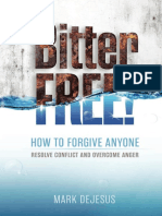 Bitter Free!_ How to Forgive Anyone, Resolve Conflict and Overcome Anger ( PDFDrive )