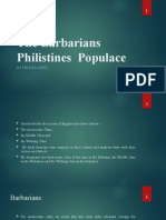 The Barbarians, Philistines Populace