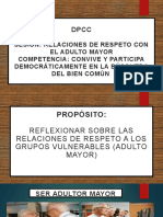 Sesión: Relaciones de Respeto Con El Adulto Mayor Competencia: Convive Y Participa Democráticamente en La Búsqueda Del Bien Común