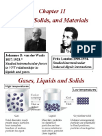 Liquids, Solids, and Materials: Fritz London 1900-1954. Johannes D. Van Der Waals 1837-1923.