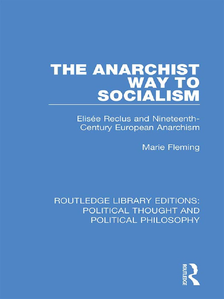 The Anarchist Way To Socialism Elisée Reclus and Nineteenth-Century ...