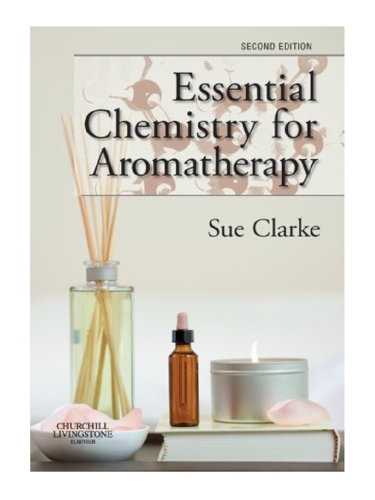 Essential Chemistry For Aromatherapy Sue Clarke PDF