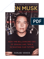 Elon Musk: How The Billionaire CEO of SpaceX and Tesla Is Shaping Our Future - Ashlee Vance