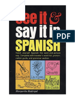See It and Say It in Spanish: A Beginner's Guide To Learning Spanish The Word-and-Picture Way - Margarita Madrigal