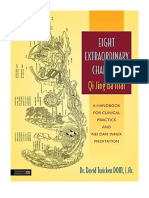 Eight Extraordinary Channels Qi Jing Ba Mai: A Handbook For Clinical Practice and Nei Dan Inner Meditation - Meditation