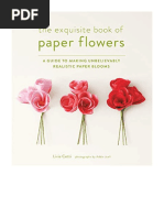 Exquisite Book of Paper Flowers: A Guide To Making Unbelievably Realistic Paper Blooms - Book & Paper Crafts