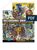 Recording Unhinged: Creative and Unconventional Music Recording Techniques (Music Pro Guides) - Sylvia Massy