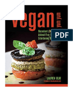 Vegan Yum Yum: Decadent (But Doable) Animal-Free Recipes For Entertaining and Everyday - Lauren Ulm