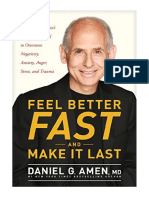Feel Better Fast and Make It Last: Unlock Your Brain's Healing Potential To Overcome Negativity, Anxiety, Anger, Stress, and Trauma - Daniel G. Amen