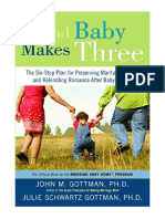 And Baby Makes Three: The Six-Step Plan For Preserving Marital Intimacy and Rekindling Romance After Baby Arrives - John Gottman PHD