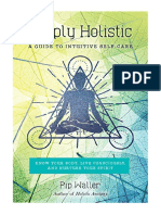Deeply Holistic: A Guide To Intuitive Self-Care - Know Your Body, Live Consciously, and Nurture Your Spirit - Complementary Medicine