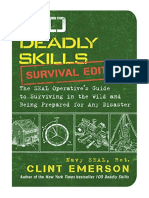 100 Deadly Skills: Survival Edition: The SEAL Operative's Guide To Surviving in The Wild and Being Prepared For Any Disaster - Clint Emerson