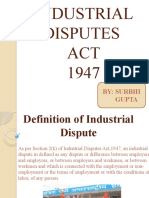 Industrial Disputes ACT 1947: By: Surbhi Gupta