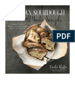 Artisan Sourdough Made Simple: A Beginner's Guide To Delicious Handcrafted Bread With Minimal Kneading