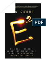 E-Squared: Nine Do-It-Yourself Energy Experiments That Prove Your Thoughts Create Your Reality - Pam Grout