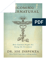 Becoming Supernatural: How Common People Are Doing The Uncommon - Dr. Joe Dispenza