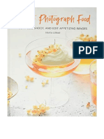 How To Photograph Food: Compose, Shoot, and Edit Appetizing Images - Lubas, Beata