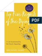 Top Five Regrets of The Dying: A Life Transformed by The Dearly Departing - Bronnie Ware