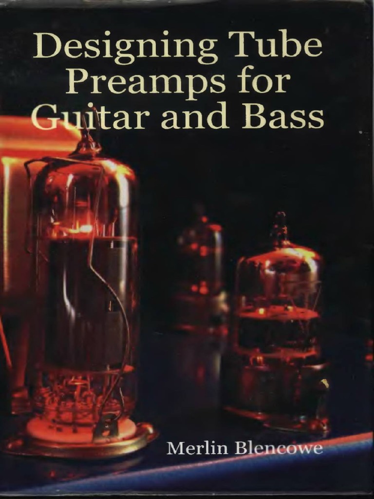 Designing Tube Preamps For Guitar and Bass PDF