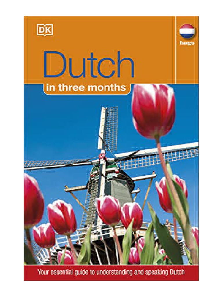 Dutch in 3 Months Your Essential Guide To Understanding and Speaking Dutch DK PDF