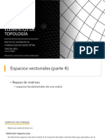 Clase 4 - Espacios Vectoriales (Matrices)