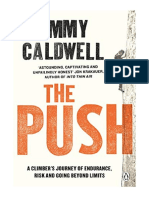 The Push: A Climber's Journey of Endurance, Risk and Going Beyond Limits To Climb The Dawn Wall - Tommy Caldwell