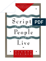 Scripts People Live: Transactional Analysis of Life Scripts - Claude M. Steiner