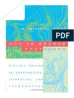How We Became Posthuman: Virtual Bodies in Cybernetics, Literature, and Informatics - N. Katherine Hayles