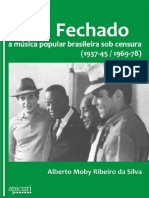 Sinal Fechado A Música Popular Brasileira Sob Censura (1937-45 1969-78) by Alberto Moby Ribeiro Da Silva