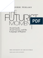 Marjorie Perloff - The Futurist Moment_ Avant-Garde, Avant Guerre, And the Language of Rupture-University of Chicago Press (1987)
