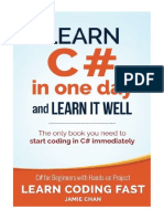 Learn C# in One Day and Learn It Well: C# For Beginners With Hands-On Project (Learn Coding Fast With Hands-On Project) (Volume 3) - Jamie Chan